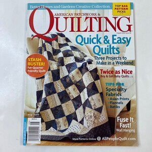 American Patchwork & Quilting Magazine August 2009 Issue 99 Quick & Easy Quilts